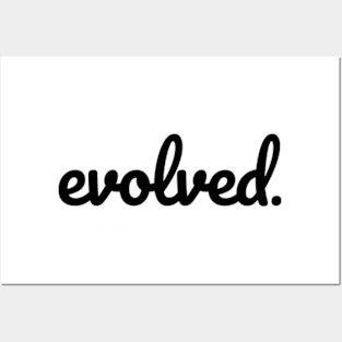 Evolved. Posters and Art